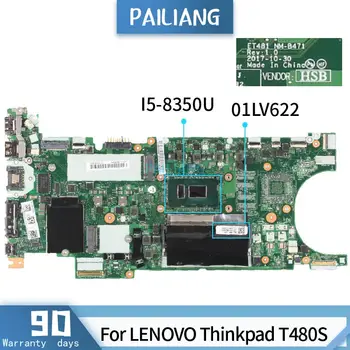 PAILIANG Notebook základná doska Pre LENOVO Thinkpad T480S Doske NM-B471 01LV622 SR3L9 I5-8350U tesed DDR4