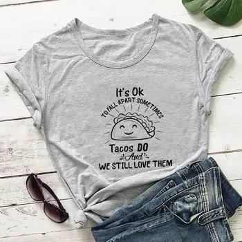 Jej Ok rozpadne Niekedy Tacos Robiť Duševné Zdravie Tričko 100%Bavlna Ženy Tričko Unisex Zábavné Letné Bežné Krátke Rukáv Top