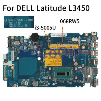 Pre DELL Latitude 3450 L3450 I3-5005U Notebook Doske CN-068RW5 068RW5 LA-B071P Notebook Doske SR27G DDR3