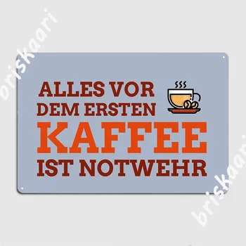 Alles Vor Dem Ersten Kaffee Ist Notwehr Plagát Kovová Doska Obývacia Izba Klubu Strany Retro Stenu Decor Tin Prihlásiť Plagáty
