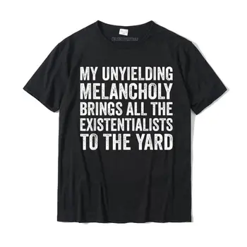 Môj Neochvejné Slabých Melanchólia Prináša Existentialists Smútok T-Shirt Bavlna Muž T Shirt Design Topy & Tees Módne Legrační