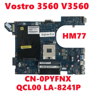 KN-0PYFNX 0PYFNX PYFNX Pre dell Vostro 3560 V3560 Notebook Doske QCL00 LA-8241P Doske HM77 DDR3 Plne Testované Práca