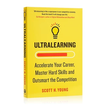 Ultralearning: Urýchliť Svoju Kariéru Tým, že Scott H. Mladý Majster Hard Skills a Prekabátiť Súťaže Originálne anglické Knihy