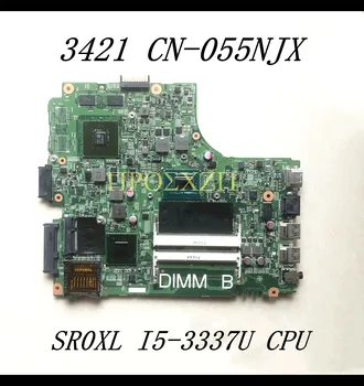 KN-055NJX 055NJX 55NJX Doske Pre DELL 15R 3421 Notebook Doske 12204-1 S SR0XL I5-3337U CPU N13M-TO-B-A2-100% Testované