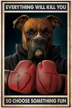 Boxer Retro Kovov Cín Podpísať Všetko, Čo Sa Vás Zabiť, Takže Vybrať Niektoré Zaujímavé Plagát Darček Vináreň Garáž Psa Klub Kúpeľňa Hot