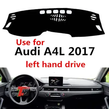 Auto Panel Kryt Dash Rohože Pre Audi A4L 2017 Ľavej Strane Disku Auto Non-slip slnečník Podložku Koberec